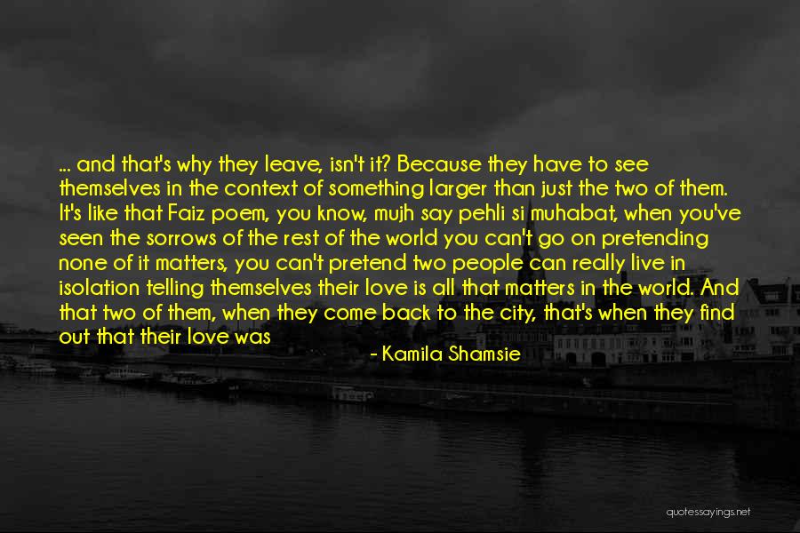 Sorrows Of Love Quotes By Kamila Shamsie Sorrows Of Love Quotes By Kamila Shamsie