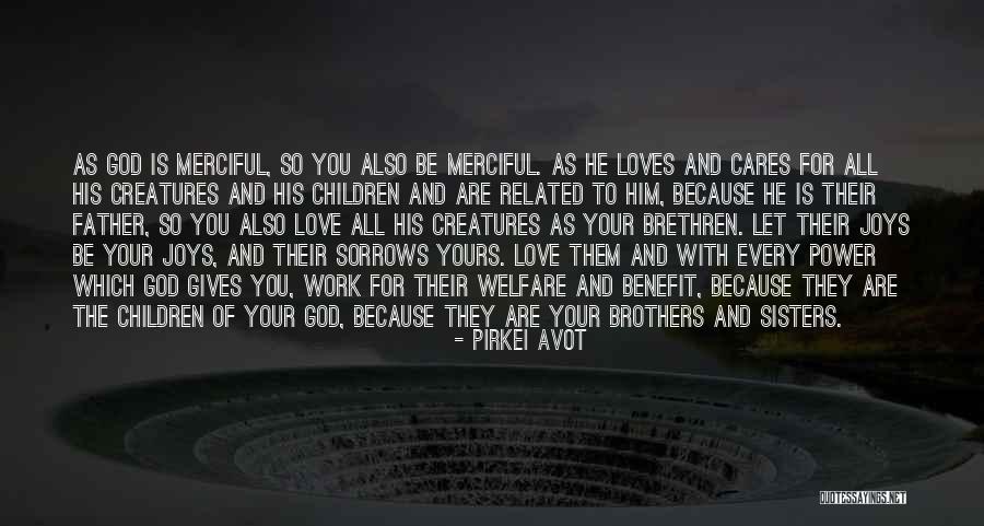 Sorrows Of Love Quotes By Pirkei Avot Sorrows Of Love Quotes By Pirkei Avot