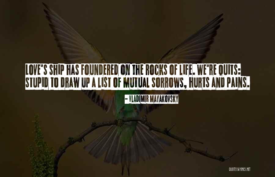 Sorrows Of Love Quotes By Vladimir Mayakovsky Sorrows Of Love Quotes By Vladimir Mayakovsky