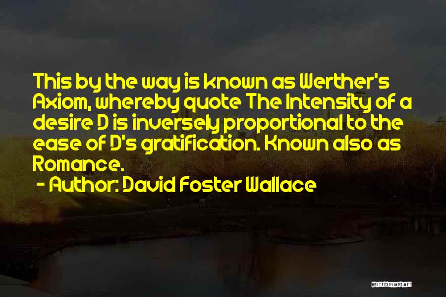 Sorrows Of Werther Quotes By David Foster Wallace