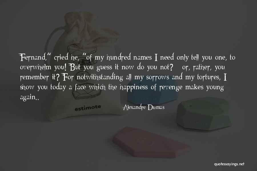 Sorrows Of Young Quotes By Alexandre Dumas Sorrows Of Young Quotes By Alexandre Dumas