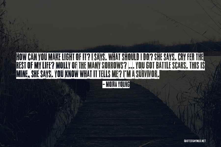 Sorrows Of Young Quotes By Moira Young Sorrows Of Young Quotes By Moira Young