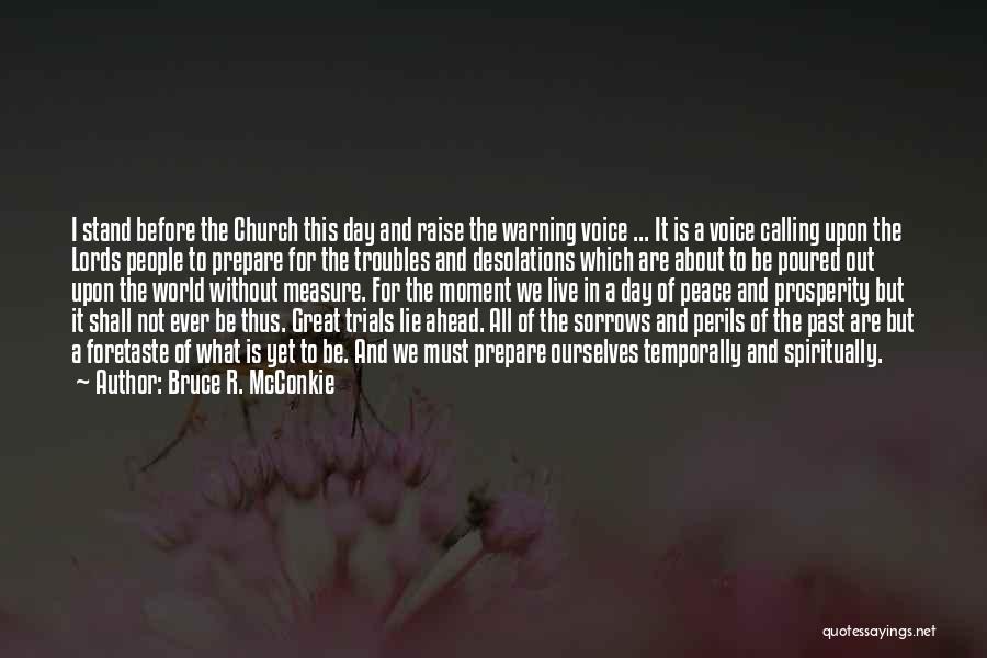 Sorrows Quotes By Bruce R. McConkie