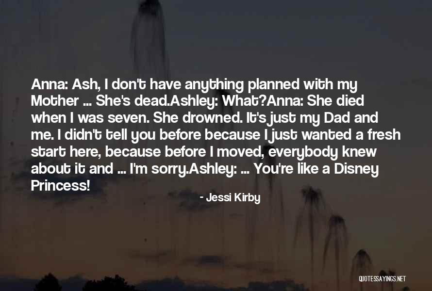 Sorry About Death Quotes By Jessi Kirby Sorry About Death Quotes By Jessi Kirby