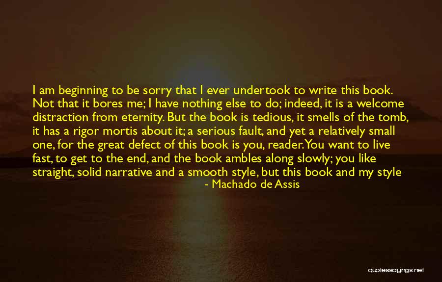 Sorry About Death Quotes By Machado De Assis Sorry About Death Quotes By Machado De Assis