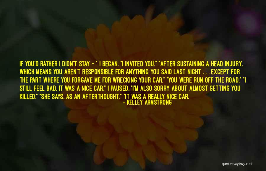 Sorry About Last Night Quotes By Kelley Armstrong Sorry About Last Night Quotes By Kelley Armstrong