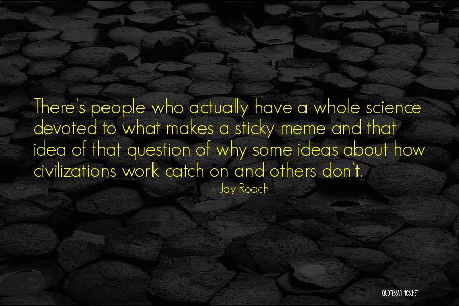 Sorry About That Meme Quotes By Jay Roach Sorry About That Meme Quotes By Jay Roach