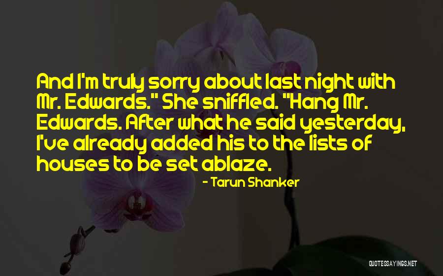Sorry About Yesterday Quotes By Tarun Shanker Sorry About Yesterday Quotes By Tarun Shanker