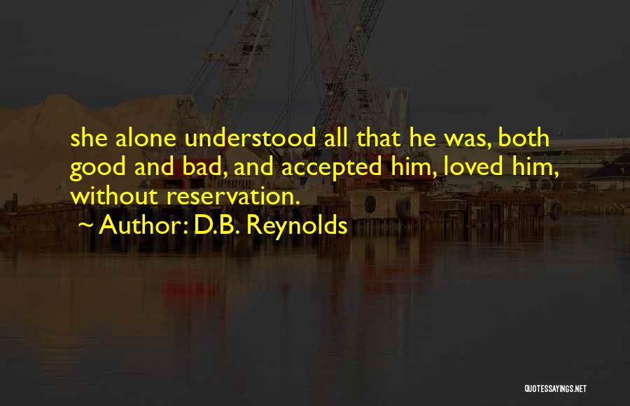 Sorry Accepted Quotes By D.B. Reynolds