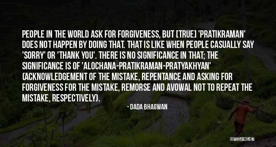 Sorry And Forgiveness Quotes By Dada Bhagwan