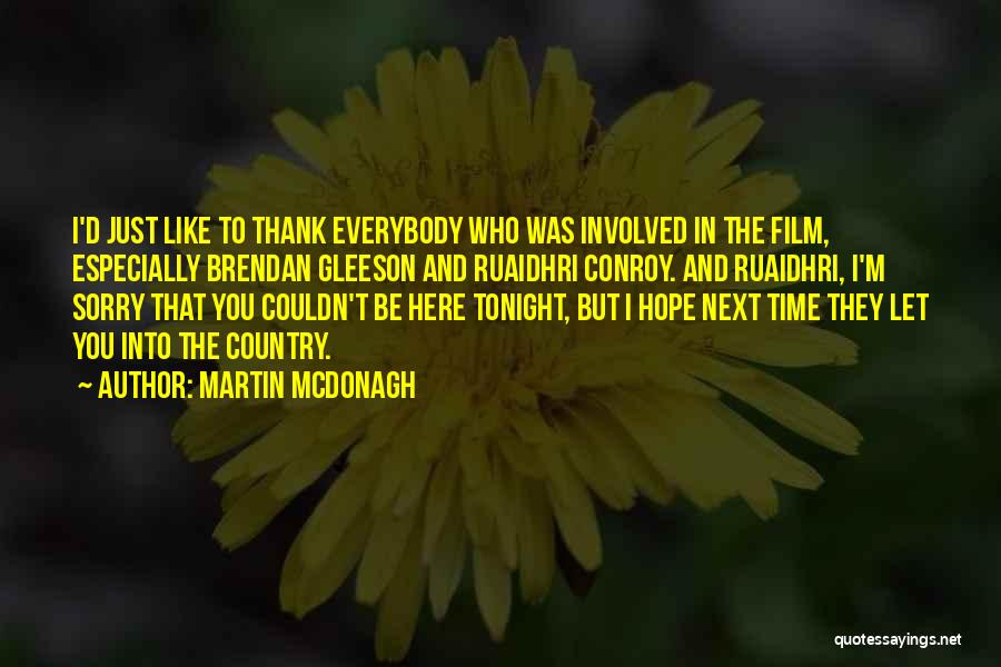 Sorry And Thank You Quotes By Martin McDonagh