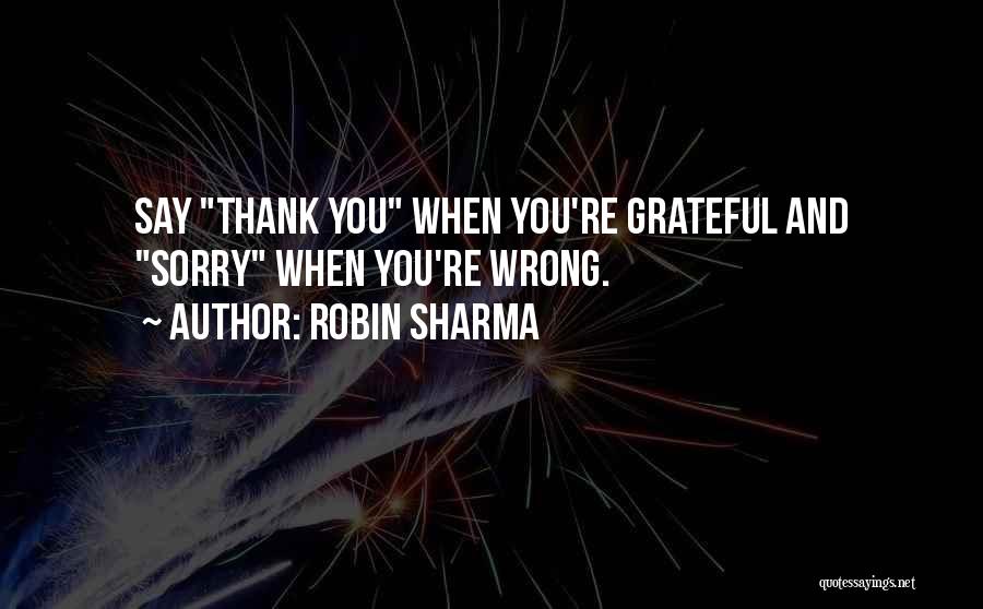 Sorry And Thank You Quotes By Robin Sharma