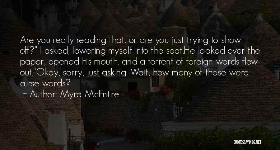 Sorry Asking Quotes By Myra McEntire