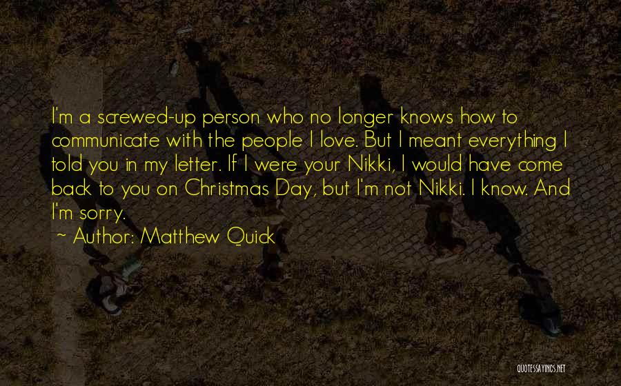Sorry But I Love You Quotes By Matthew Quick