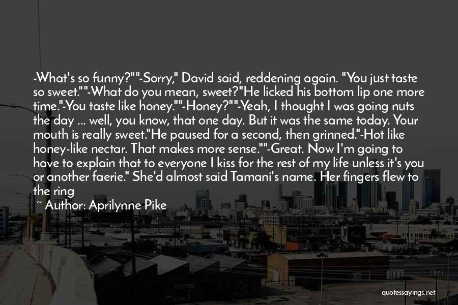 Sorry But Sweet Quotes By Aprilynne Pike