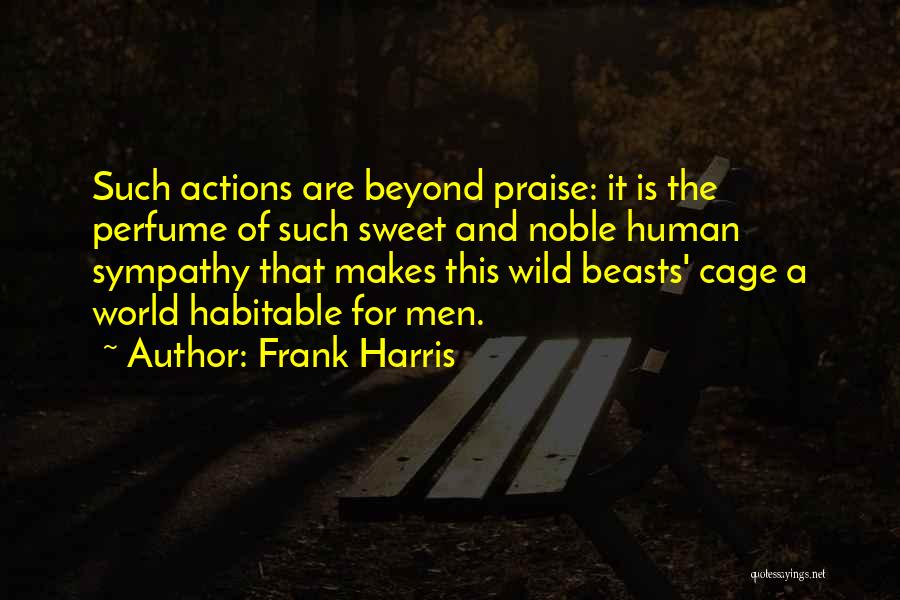 Sorry But Sweet Quotes By Frank Harris