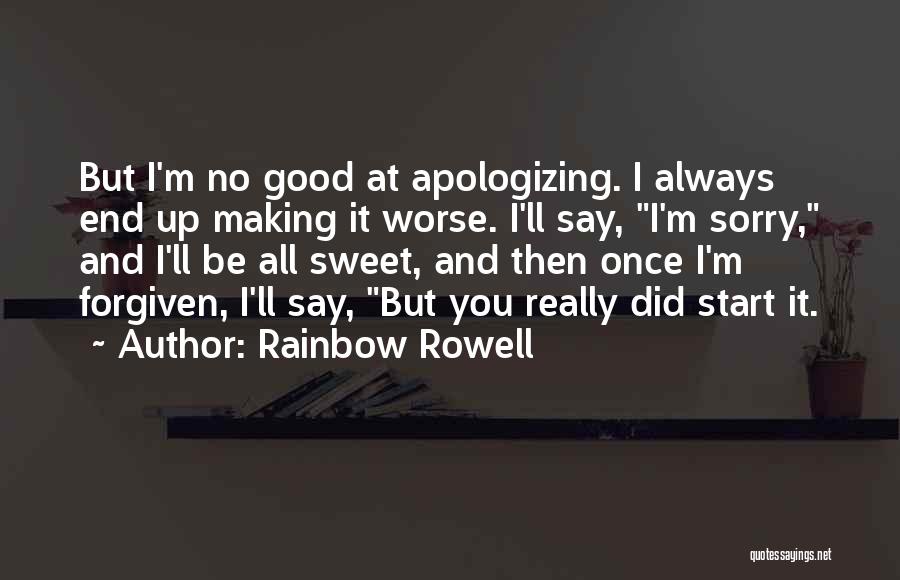 Sorry But Sweet Quotes By Rainbow Rowell