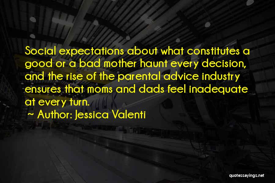 Sorry Dads Quotes By Jessica Valenti