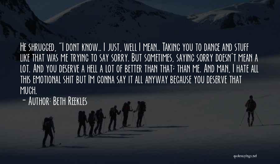 Sorry Doesn Quotes By Beth Reekles