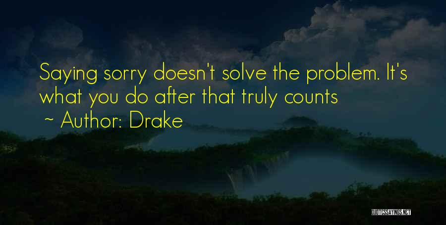 Sorry Doesn Quotes By Drake