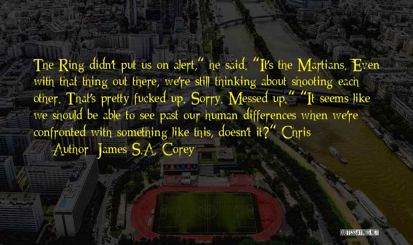 Sorry Doesn Quotes By James S.A. Corey