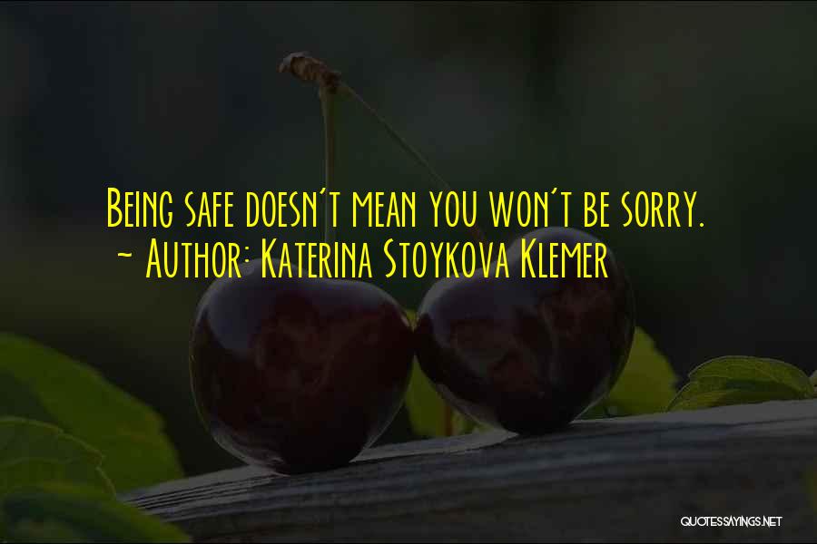 Sorry Doesn Quotes By Katerina Stoykova Klemer