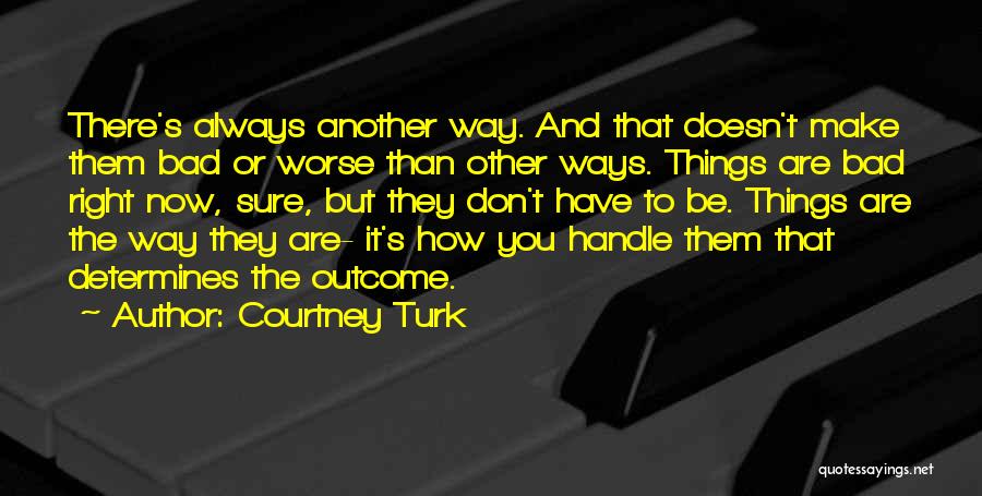 Sorry Doesn't Always Make It Right Quotes By Courtney Turk