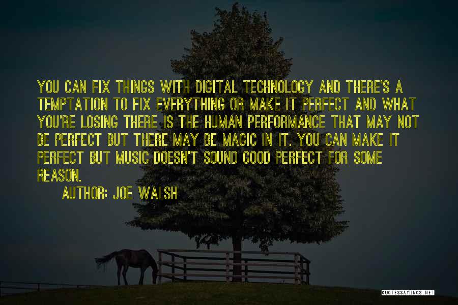 Sorry Doesn't Fix Everything Quotes By Joe Walsh