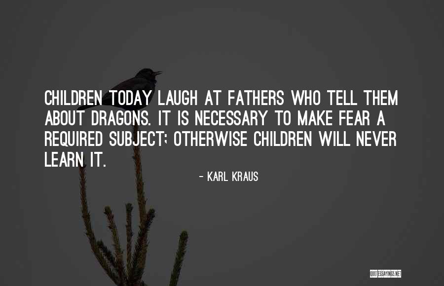 Sorry Fathers Quotes By Karl Kraus