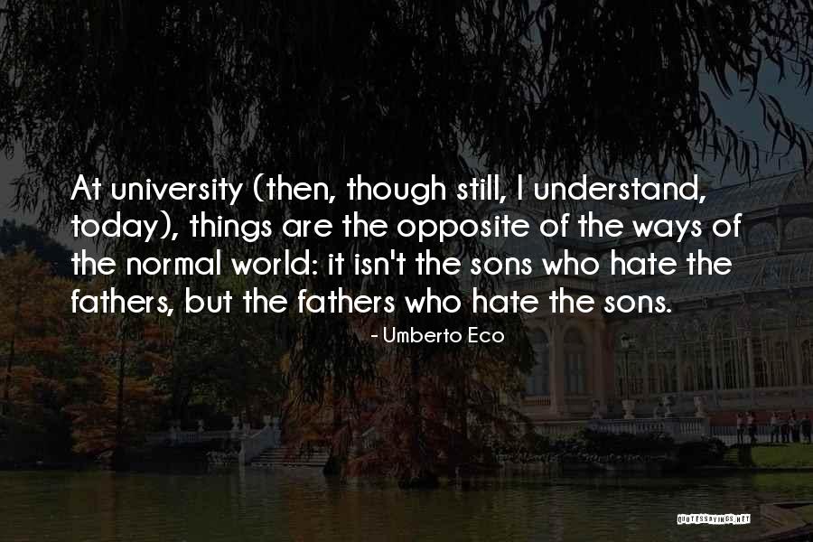 Sorry Fathers Quotes By Umberto Eco