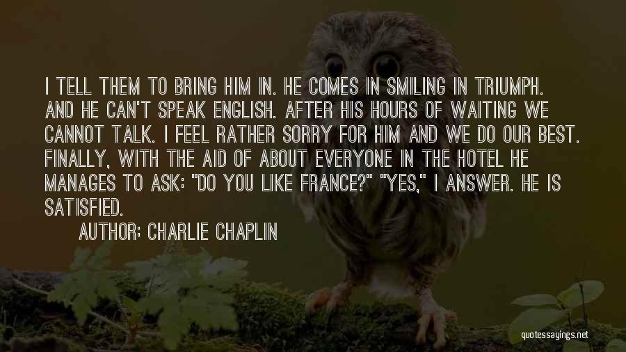 Sorry Feel Quotes By Charlie Chaplin