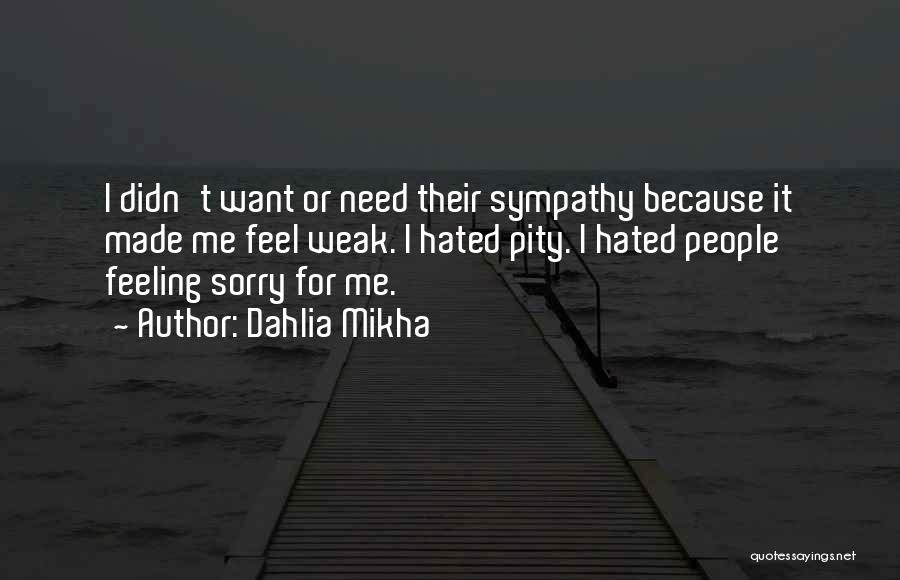 Sorry Feel Quotes By Dahlia Mikha