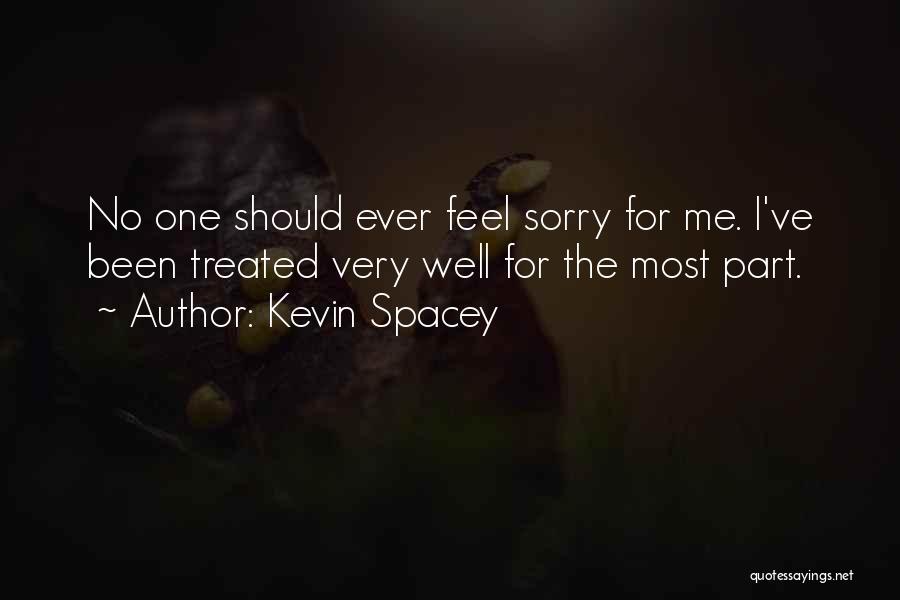 Sorry Feel Quotes By Kevin Spacey