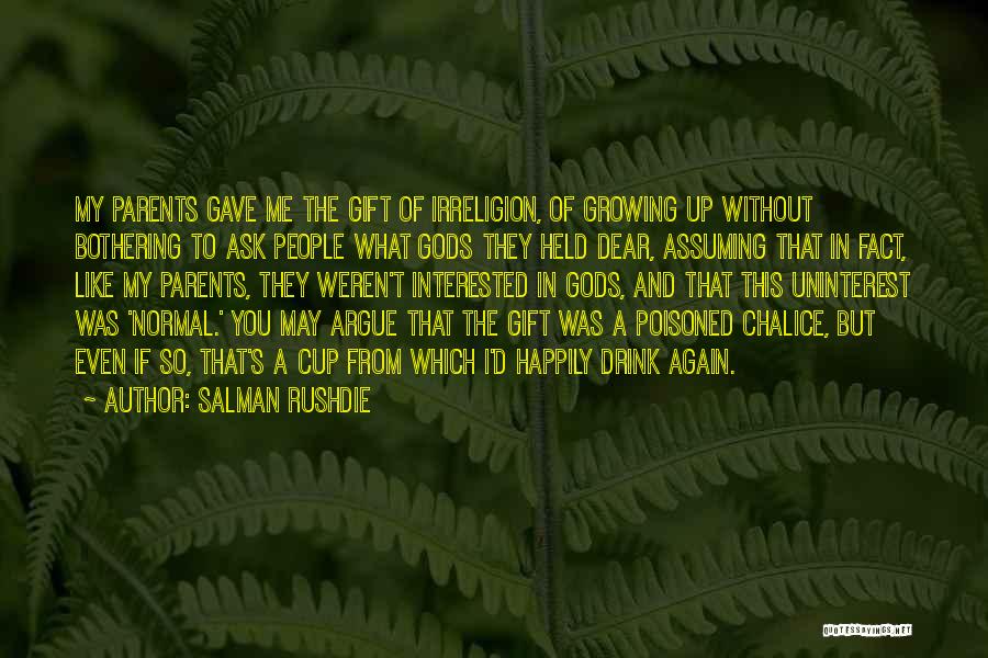 Sorry For Assuming Quotes By Salman Rushdie