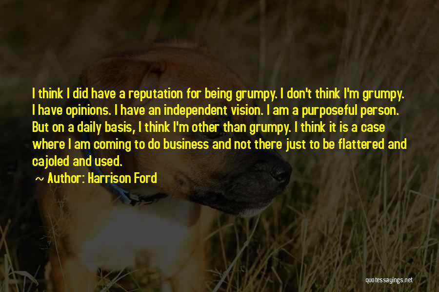 Sorry For Being Grumpy Quotes By Harrison Ford