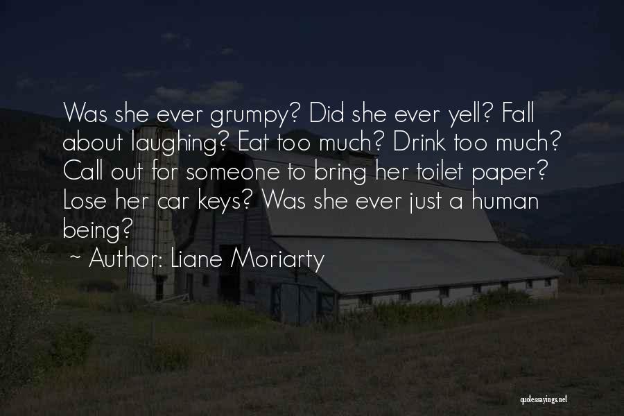 Sorry For Being Grumpy Quotes By Liane Moriarty