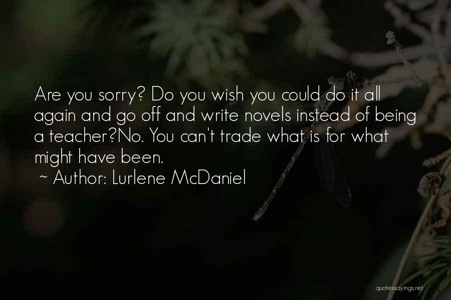 Sorry For Being Quotes By Lurlene McDaniel