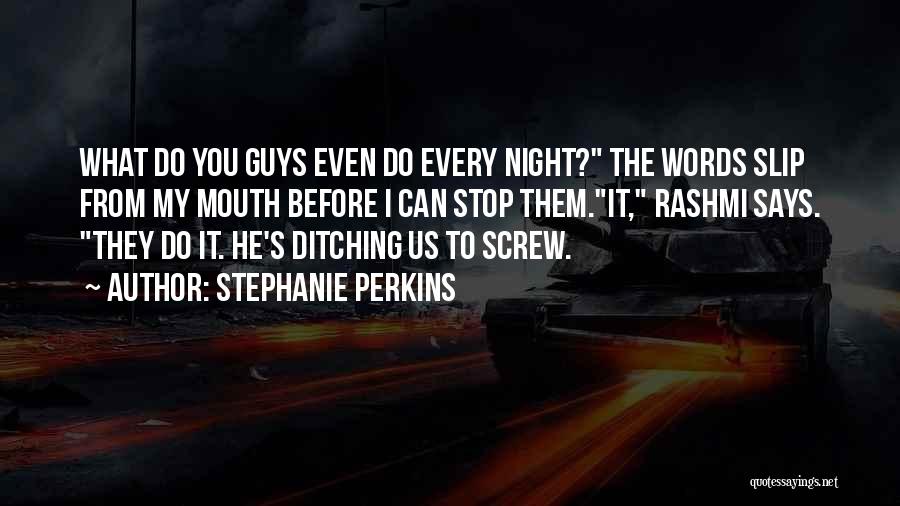 Sorry For Ditching You Quotes By Stephanie Perkins