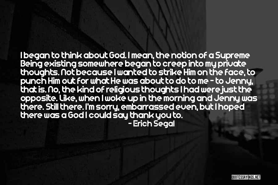 Sorry For Existing Quotes By Erich Segal Sorry For Existing Quotes By Erich Segal
