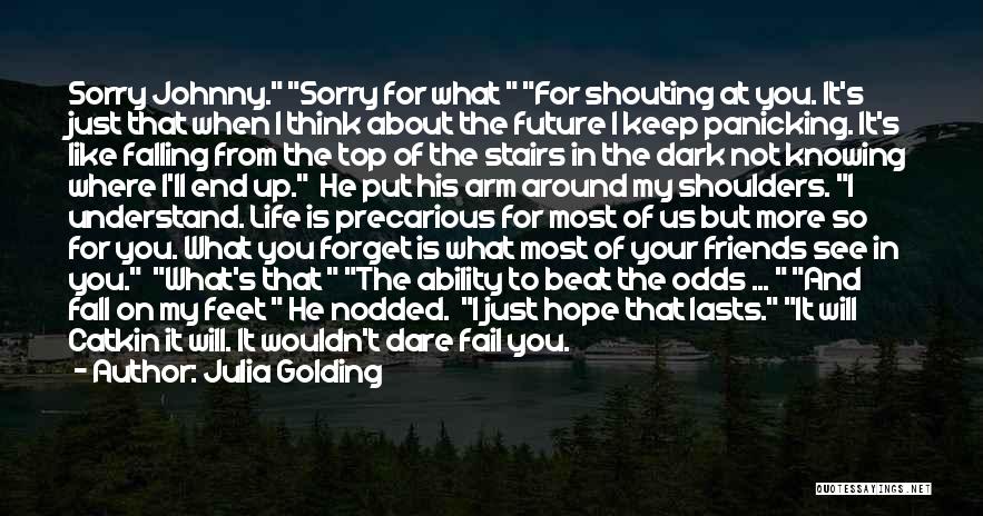 Sorry For Friends Quotes By Julia Golding