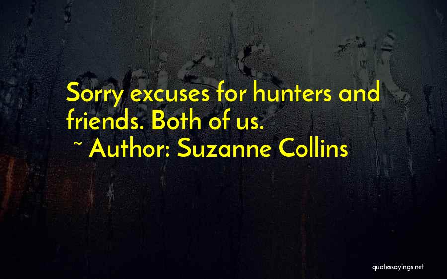 Sorry For Friends Quotes By Suzanne Collins