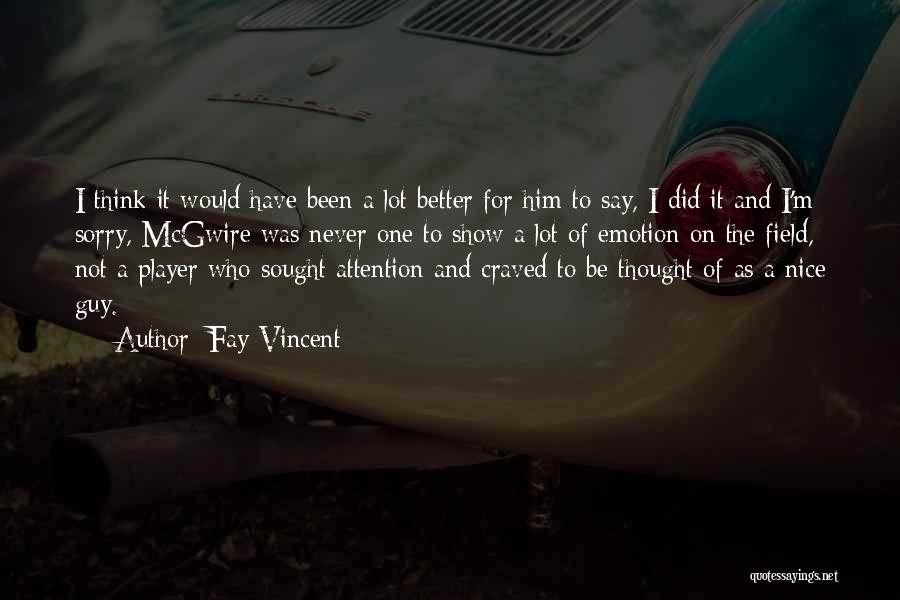 Sorry For Him Quotes By Fay Vincent