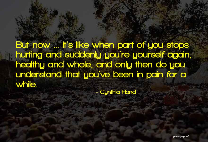 Sorry For Hurting Quotes By Cynthia Hand Sorry For Hurting Quotes By Cynthia Hand