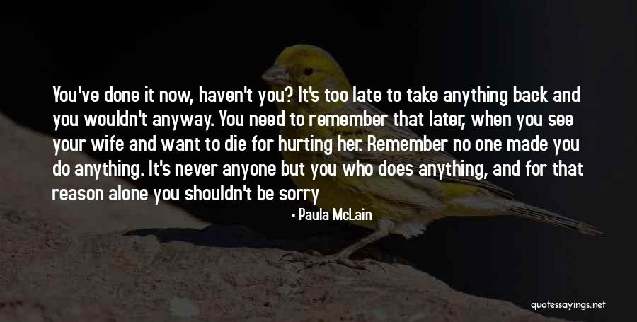 Sorry For Hurting Quotes By Paula McLain Sorry For Hurting Quotes By Paula McLain