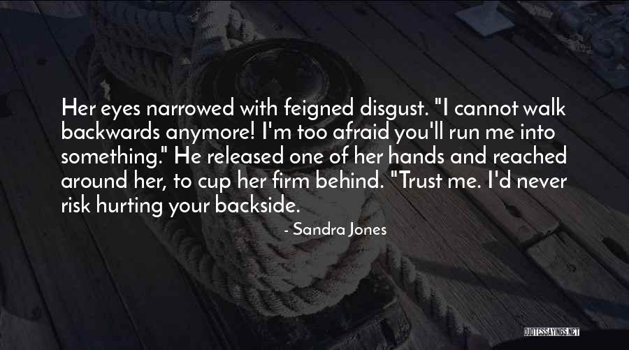 Sorry For Hurting Quotes By Sandra Jones