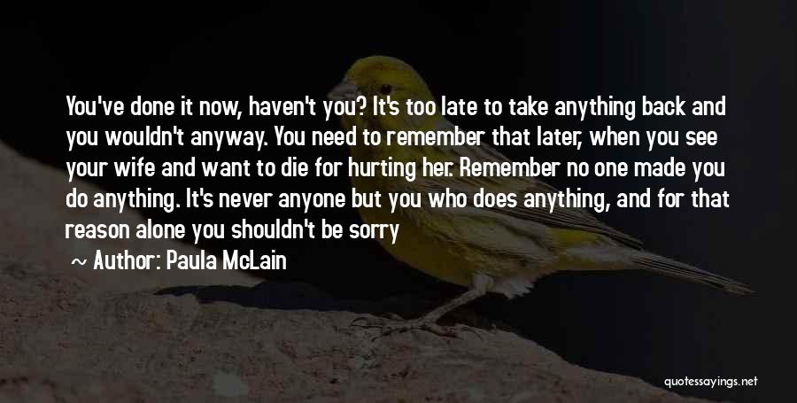 Sorry For Hurting You Quotes By Paula McLain