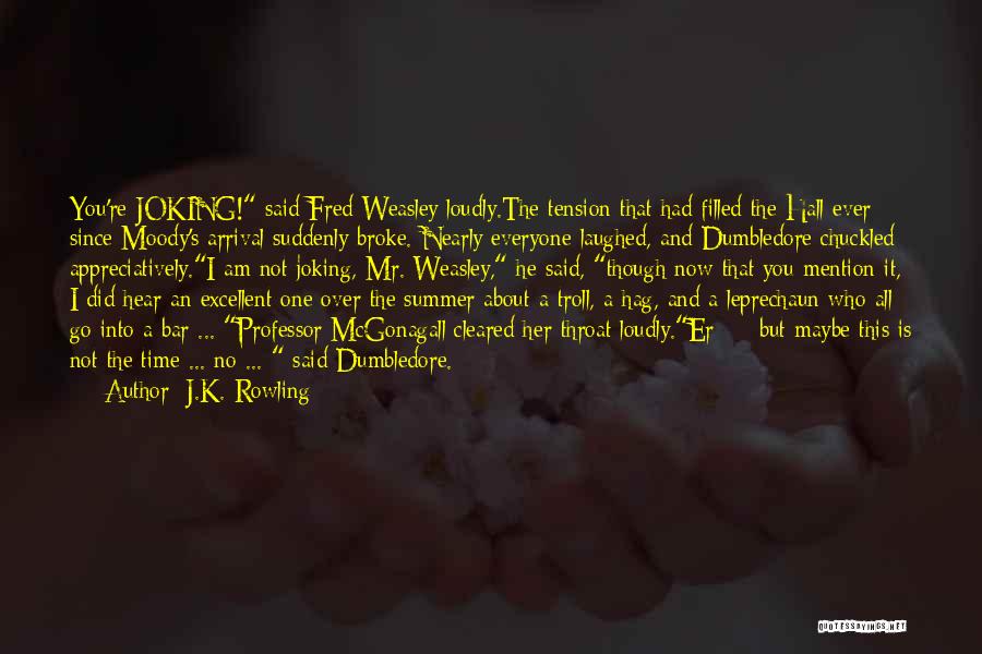Sorry For Joking Quotes By J.K. Rowling