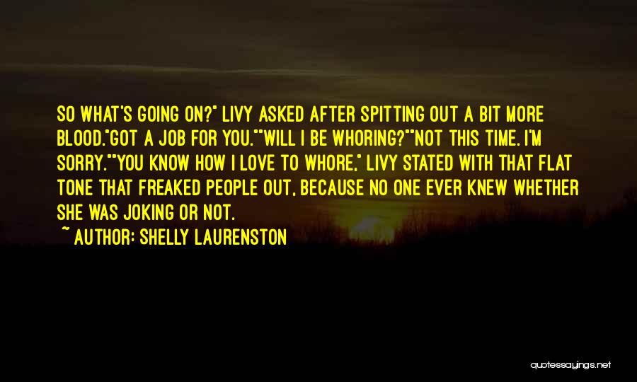 Sorry For Joking Quotes By Shelly Laurenston