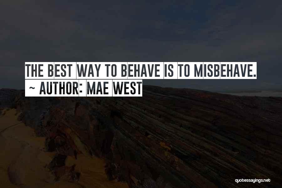 Sorry For Misbehave Quotes By Mae West