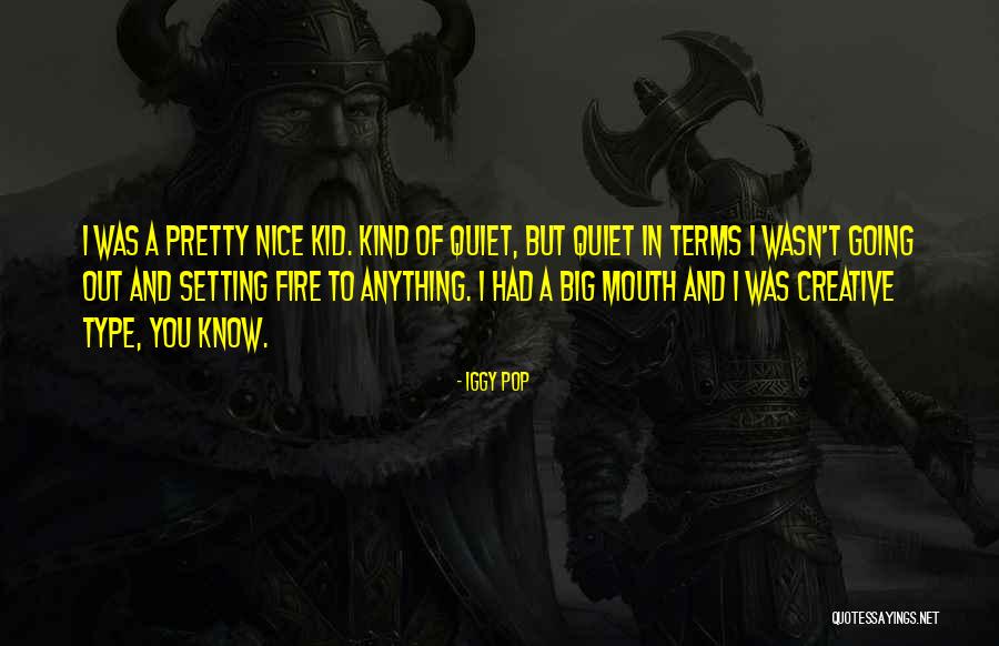 Sorry For My Big Mouth Quotes By Iggy Pop Sorry For My Big Mouth Quotes By Iggy Pop